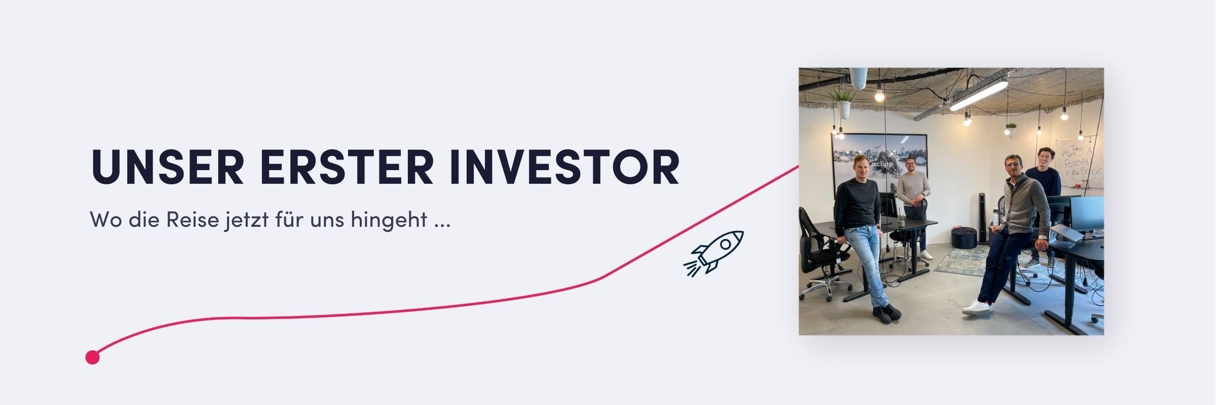 Wir haben es geschafft: Unser erster Investor!